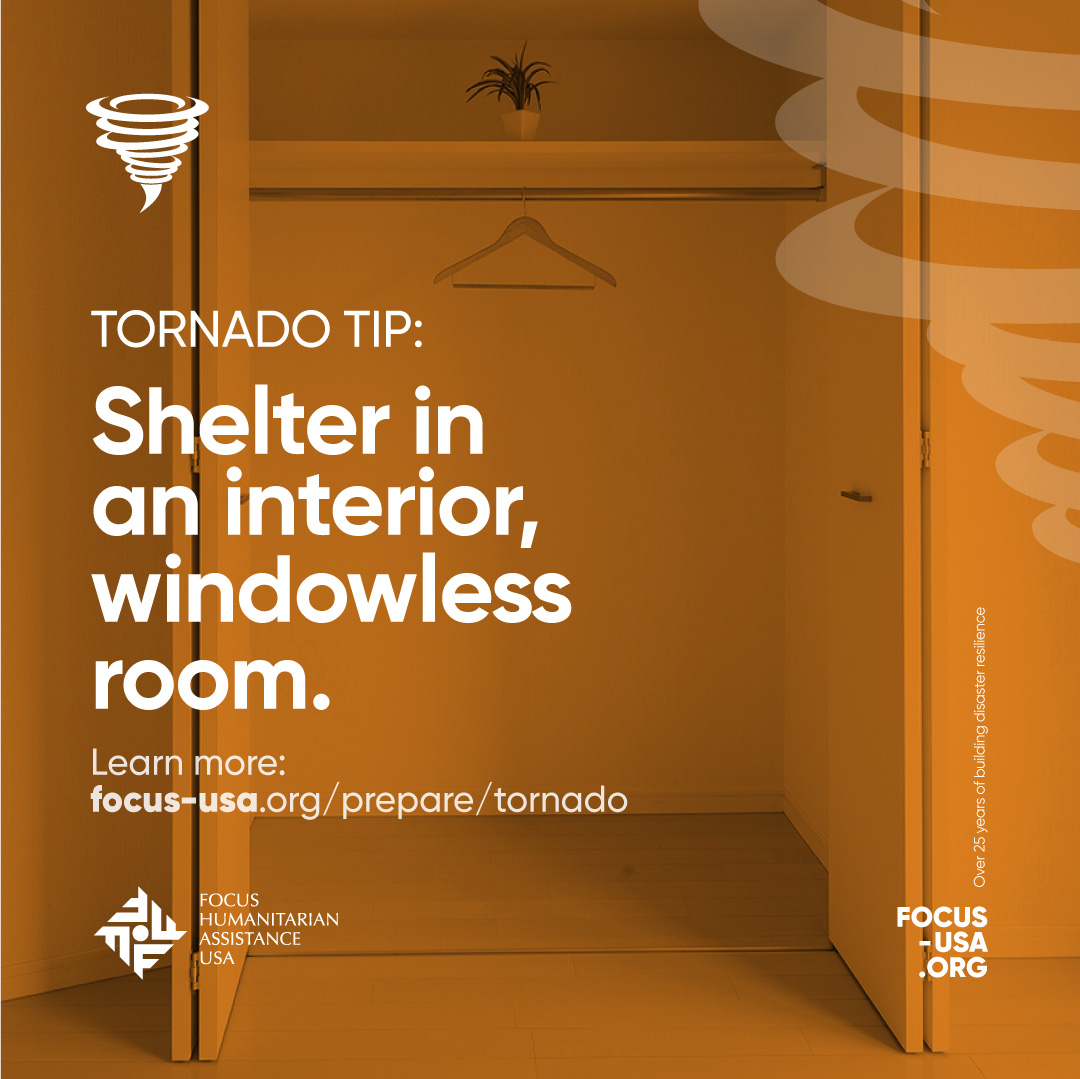 Tornado Tip: Shelter in an interior, Windowless room.